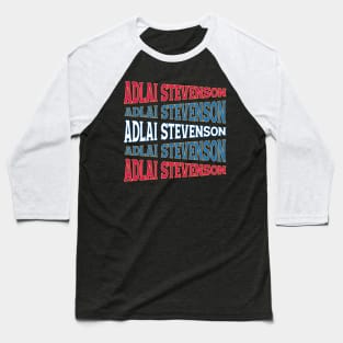 TEXT ART USA ADLAI STEVENSON Baseball T-Shirt